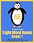 Sight Word Books Level 1: Books 1 to 4 (A Kid's Sight Words Book)