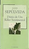 Diário de Um Killer Sentimental by Luis Sepúlveda