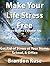 Relieve Stress Today: How to Become a Happier You - Get Rid of Stress at Your Home, School, & Office