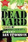 The Dead Yard: Ta...