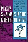 Plants & Animals in the Life of the Kuna (LLILAS Translations from Latin America Series)