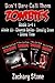Don't Dare Call Them Zombies : Books 1-4