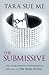 The Submissive by Tara Sue Me The Submissive by Tara Sue Me
