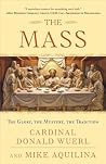 The Mass: The Glo...
