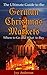The Ultimate Guide to the German Christmas Markets--Where to ... by Joy Anderson