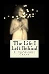 The Life I Left B...