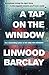 A Tap on the Window by Linwood Barclay