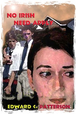 No Irish Need Apply (Kindle Edition)
