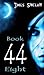 Forty-Four Book Eight (44, #8)