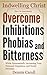 The Indwelling Christ - How To Immediately Overcome Inhibitions, Phobias, Anger, Bitterness, Loneliness, and Loss While Substantially Increasing Your Personal ... (A Believer’s Marketplace Advantage Book 1)