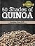 50 Shades of Quinoa