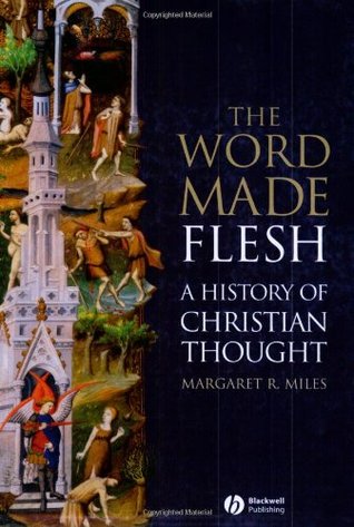 The Word Made Flesh: A History of Christian Thought (Paperback)