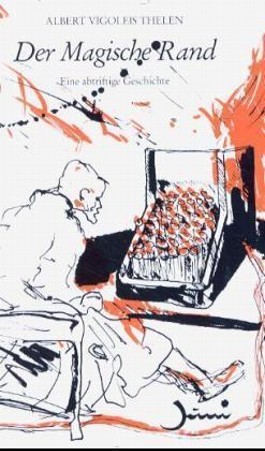 Der Magische Rand. Eine abtriftige Geschichte