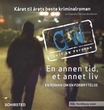 En annen tid, et annet liv – en roman om en forbrytelse (Velferdsstatens fall, #2)