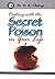 Dealing with Secret Poison in your Life
