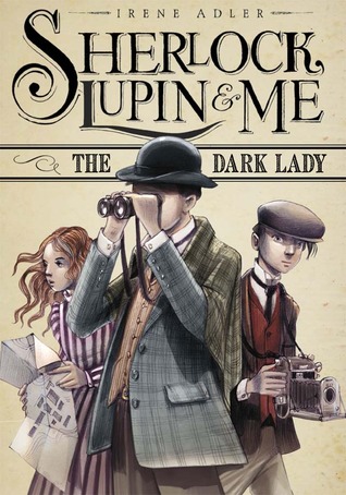 The Dark Lady (Sherlock, Lupin, and Me, #1)