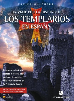Portada de Un viaje por la historia de los templarios en España, de Xavier Musquera