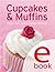 Cupcakes & Muffins: Die besten Rezepte in einem Backbuch