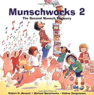 Munschworks 2: The Second Munsch Treasury (Hardcover)