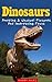 Dinosaurs: Amazing & Unusual Pictures And Interesting Facts