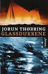 Glassdukkene by Jorun Thørring