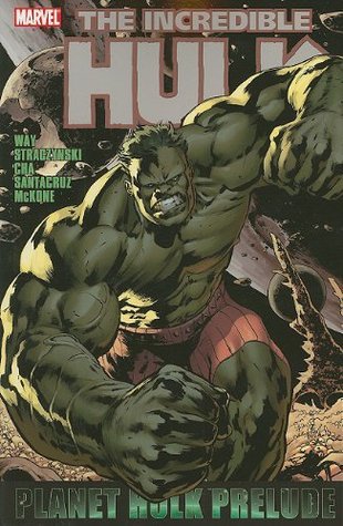 Incredible Hulk: Planet Hulk Prelude (Kindle Edition)