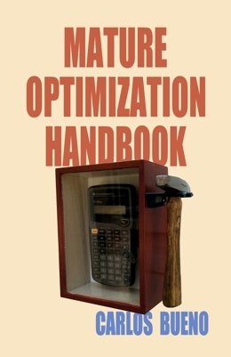 The Mature Optimization Handbook