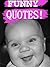Hilarious, Belly Busting Quotes That Will Have You Rolling Wi... by James  Brown