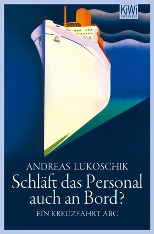 Schläft das Personal auch an Bord?: Ein Kreuzfahrt ABC (Kindle Edition)