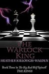 The Warlock King by Heather Killough-Walden The Warlock King by Heather Killough-Walden