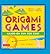 Origami Games by Joel Stern