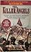 The Killer Angels by Michael Shaara The Killer Angels by Michael Shaara