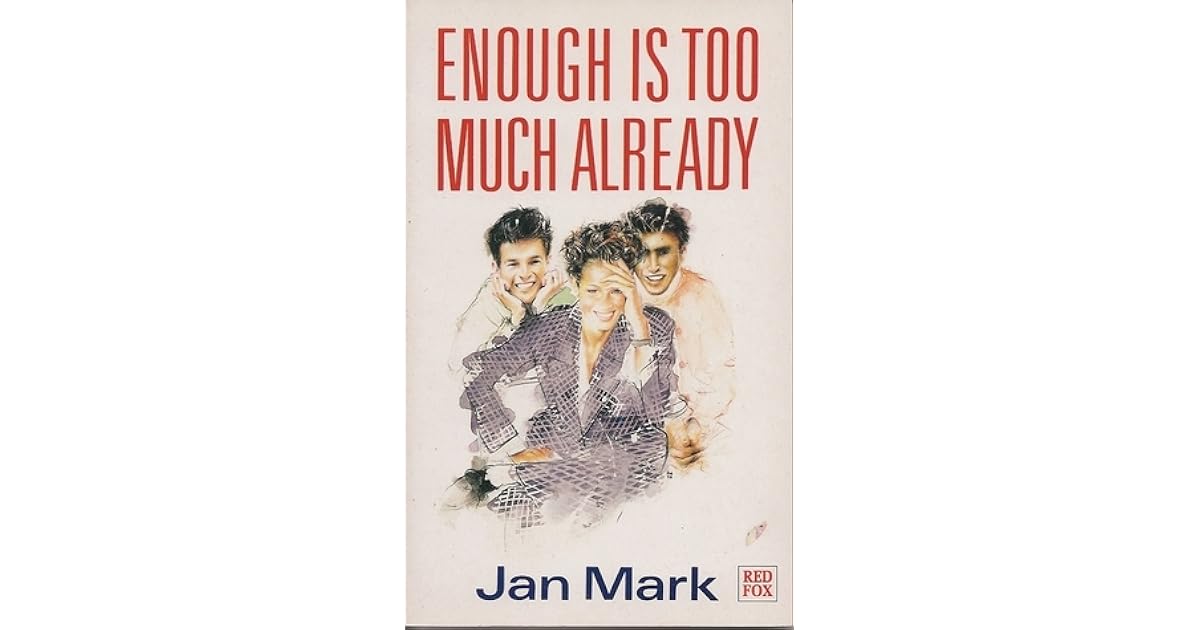 Enough Is Too Much Already And Other Stories By Jan Mark