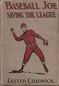 Baseball Joe Saving the League, or Breaking Up a Great Conspiracy