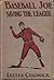 Baseball Joe Saving the League, or Breaking Up a Great Conspi... by Lester Chadwick