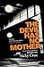 The Devil Has No Mother by Nicky