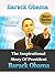 Barack Obama - The Inspirational Story of President Barack Obama