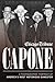 Capone: A Photographic Portrait of America's Most Notorious Gangster