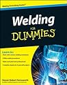 Welding For Dummies by Steven Robert Farnsworth