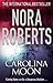 Carolina Moon by Nora Roberts Carolina Moon by Nora Roberts