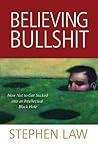 Believing Bullshit by Stephen Law