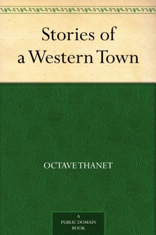 Stories of a Western Town (Kindle Edition)