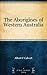 The Aborigines of Western A...