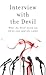 Interview with the Devil: What Satan Would Say (If He Ever Told the Truth) (Value Books)