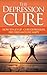 The Depression Cure: How To Get Up - Cure Depression, Feel Free And Live Happy (Twain: The Emotional Series)