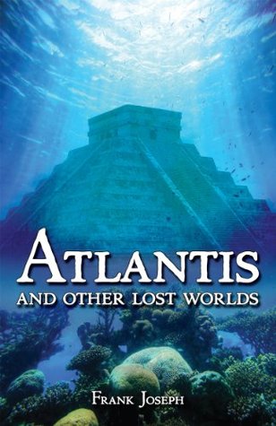 Atlantis: And Other Lost Worlds