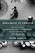 Dreaming in French: The Paris Years of Jacqueline Bouvier Kennedy, Susan Sontag, and Angela Davis