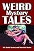 Weird Mystery Tales: 101 Weird Mystery and Detective Stories (Civitas Library Classics)