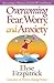 Overcoming Fear, Worry, and Anxiety by Elyse M. Fitzpatrick