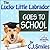 The Lucky Little Labrador Goes to School -- A Chapter Book With Pictures! Ages 6-10 (Little Readers #4)
